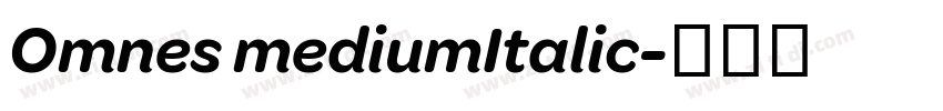 Omnes mediumItalic字体转换